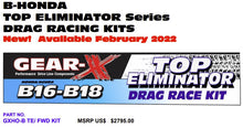 Load image into Gallery viewer, Gear-X Top Eliminator FWD Drag Race Kit - Premium  from GEAR-X - Just $2795! Shop now at Precision1parts.com